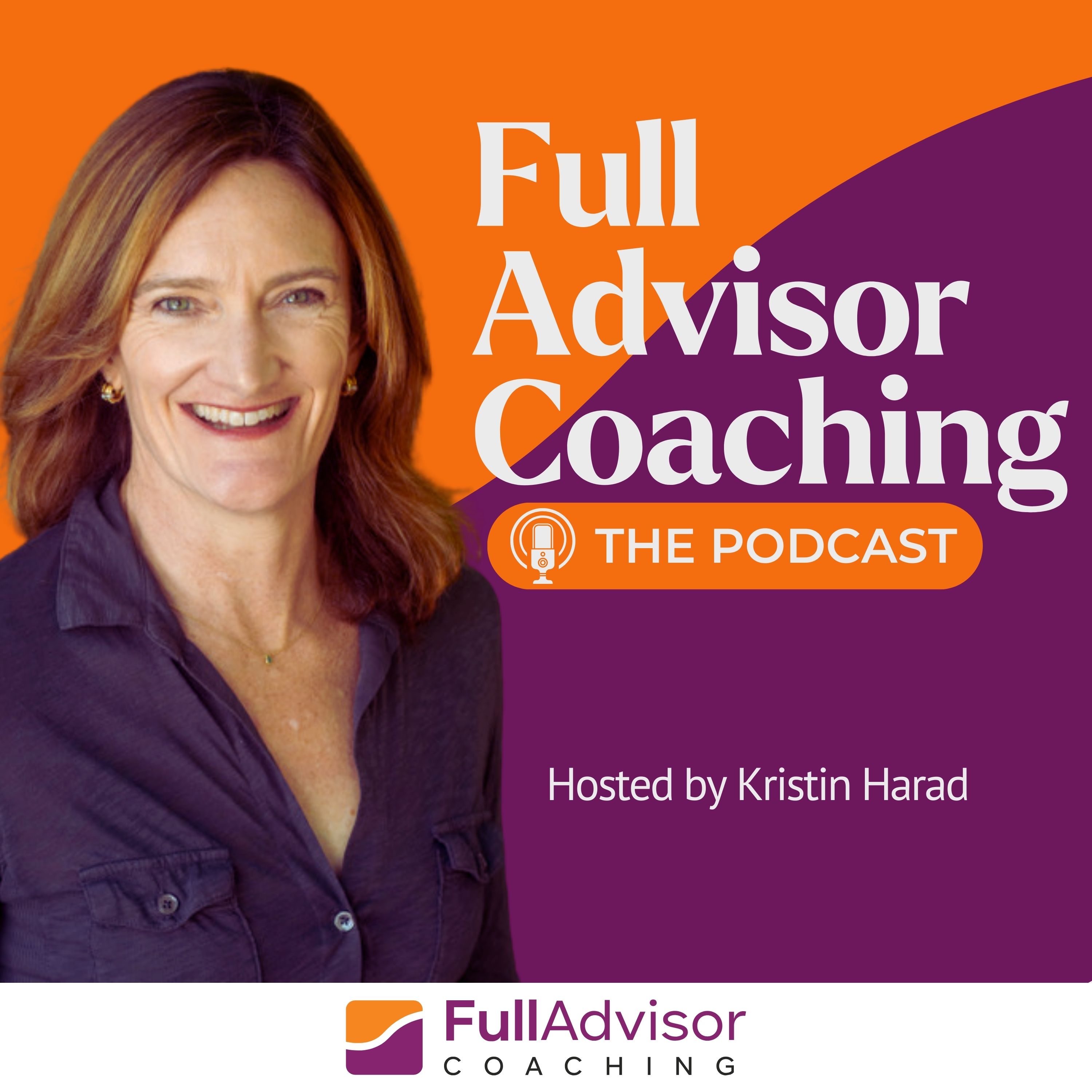Full Advisor Coaching - The Podcast